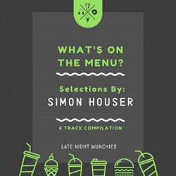 What's On The Menu? Selections By: Simon Houser