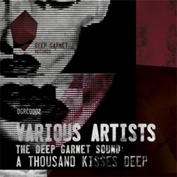 THE DEEP GARNET SOUND: A THOUSAND KISSES DEEP