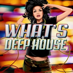 What's Deep House