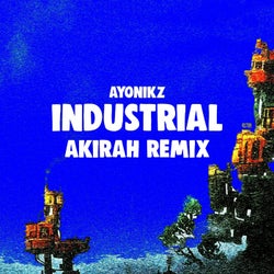 INDUSTRIAL (AKIRAH REMIX)