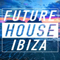 Future House Ibiza