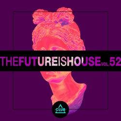 The Future is House, Vol. 52