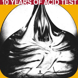 10 Years Of Acid Test