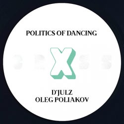 Politics Of Dancing X D'julz & Oleg Poliakov