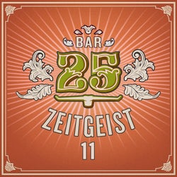 Bar25 - Zeitgeist, Vol. 11