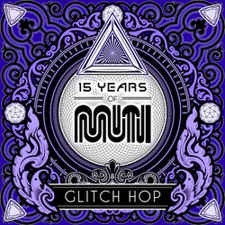 Various - 15 Years Of Muti - Glitch Hop