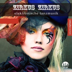 Zirkus Zirkus, Vol. 18 - Elektronische Tanzmusik