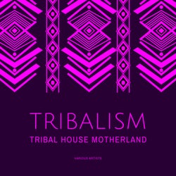 Tribalism (Tribal House Motherland)