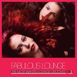 Fabulous Lounge (The Most Wanted Lounge Grooves), Vol. 1