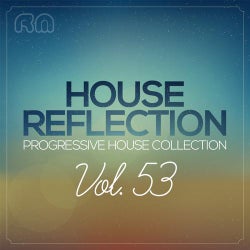 House Reflection - Progressive House Collection, Vol. 53