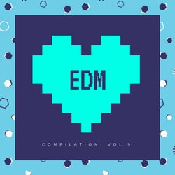 EDM Compilation, Vol. 9