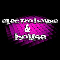 Electro House & House