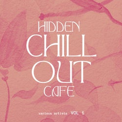 Hidden Chill out Cafe, Vol. 1