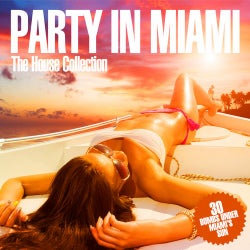 Party In Miami - The House Collection