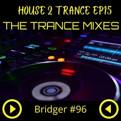 HOUSE 2 TRANCE EP 15