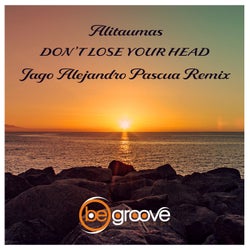 Don't Lose Your Head (Jago Alejandro Pascua Remix)