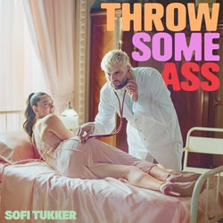 THROW SOME ASS - SOFI TUKKER