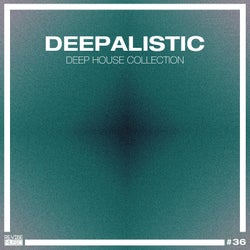 Deepalistic: Deep House Collection, Vol. 36