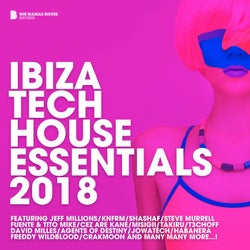 Ibiza Tech House Essentials 2018