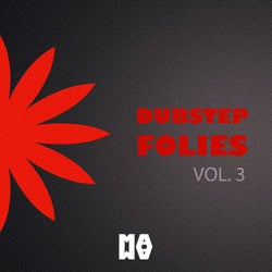 DUBSTEP FOLIES VOL. 3