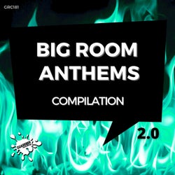 Big Room Anthems Compilation 2.0