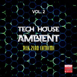 Tech House Ambient, Vol. 2 (Tech Zero Extreme)