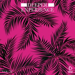 Deeper Experience Vol. 26