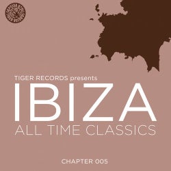 IBIZA ALL TIME CLASSICS (CHAPTER 005)