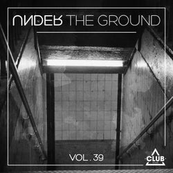 Under The Ground, Vol. 39