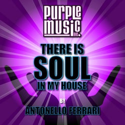 There Is Soul in My House - Antonello Ferrari