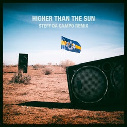 Higher Than the Sun (Steff Da Campo Remix)