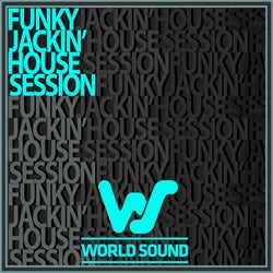 World Sound Funky Jackin House Session