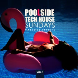 Poolside Tech House Sundays, Vol. 1