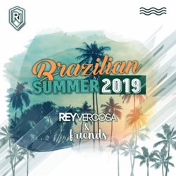 Brazilian Summer 2019 Rey Vercosa & Friends