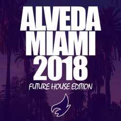 Alveda Miami 2018 (Future House Edition)