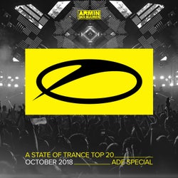 A State Of Trance Top 20 - October 2018 (Selected by Armin van Buuren) [ADE Special] - Extended Versions