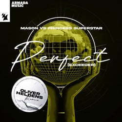 Perfect (Exceeder) - Oliver Heldens Remix