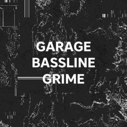 Opening Tracks: Garage / Bassline / Grime