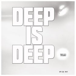 Deep is Deep, Vol. 19