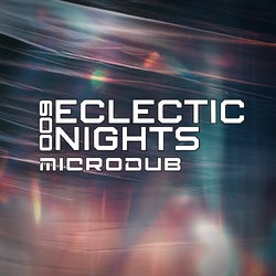 MICRODUB - ECLECTIC NIGHTS #009