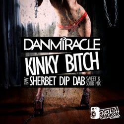 Kinky Bitch / Sherbet Dip Dab