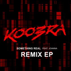 Something Real (Remix EP)