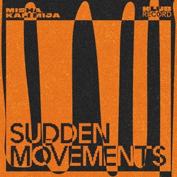 Sudden Movements (Extended)