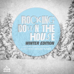 Rocking Down The House Winter Edition