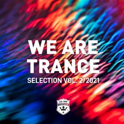 We Are Trance Selection Vol. 2/2021