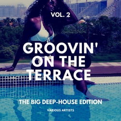 Groovin' on the Terrace (The Big Deep-House Edition), Vol. 2