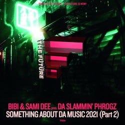 Somethin' About Da Music 2021 (Part 2)