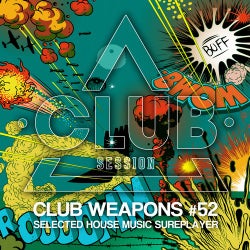 Club Session Pres. Club Weapons No. 52