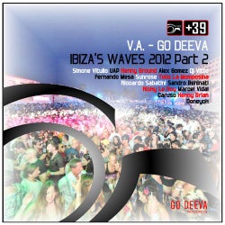 GO DEEVA IBIZA'S WAVES 2012 Part 2