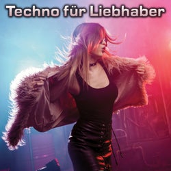 Techno für Liebhaber